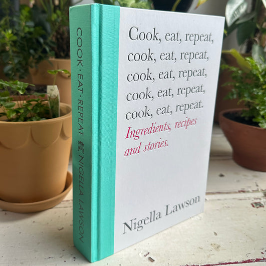 Cook, Eat, Repeat: Ingredients, Recipes and Stories